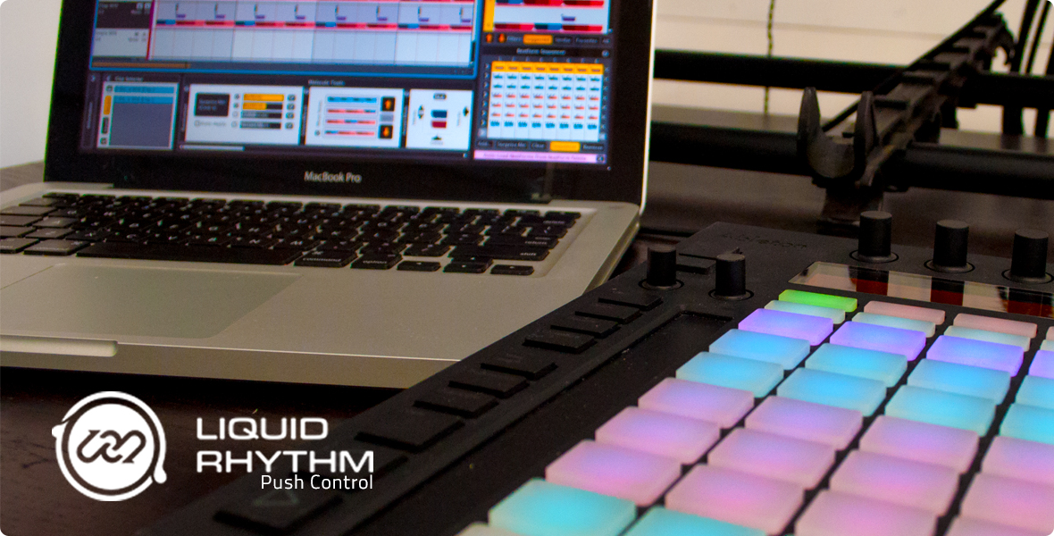 Use Liquid Rhythm with Ableton Push